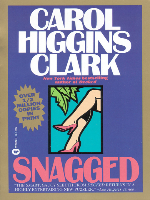 Title details for Snagged by Carol Higgins Clark - Wait list